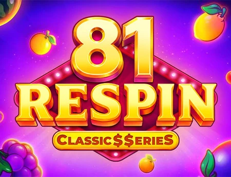 81 Respin: Classic$erieS