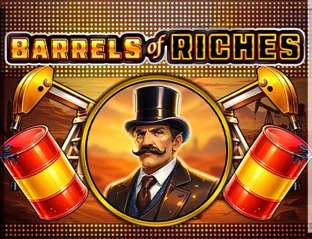 Barrels Of Riches