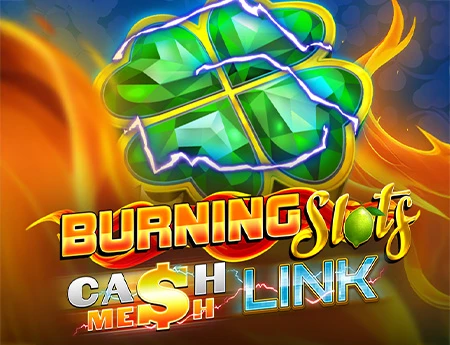 Burning Slots - Cash Mesh LINK