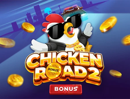 Chicken Road 2 Bonus