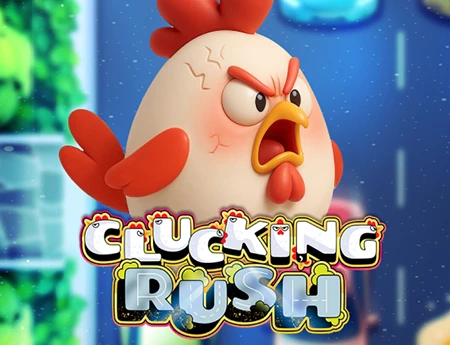 Clucking Rush