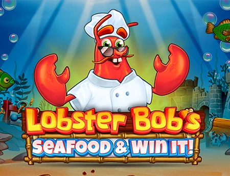 Lobster Bob’s Sea Food and Win It