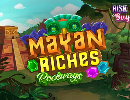 Mayan Riches. Rockways