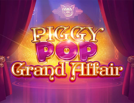 Piggy Pop Grand Affair