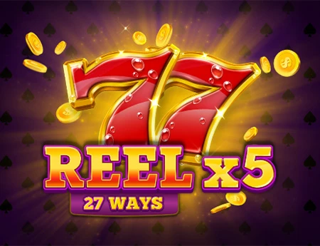 Reel X5: 27 Ways