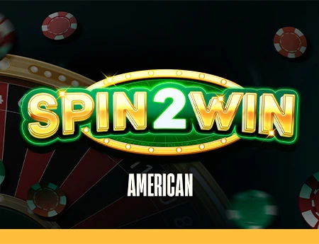 Spin2Win American - Scheduled